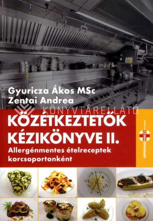 Kép: Közétkeztetők kézikönyve II. - Allergénmentes ételreceptek korcsoportonként