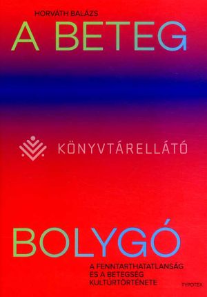 Kép: A beteg bolygó - A fenntarthatatlanság és a betegség kultúrtörténete