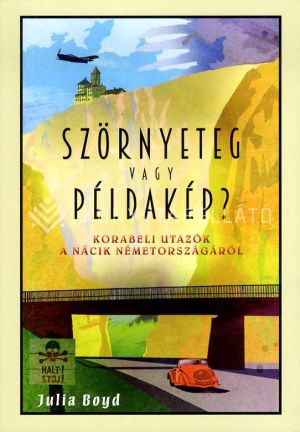 Kép: Szörnyeteg vagy példakép? Korabeli utazók a nácik Németországáról