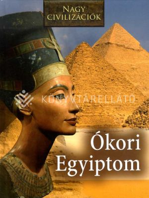 Kép: Nagy civilizációk - Ókori Egyiptom