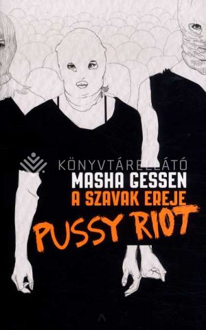 Kép: A szavak ereje - Pussy Riot