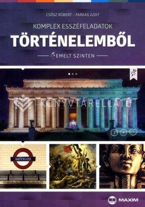 Kép: Komplex esszéfeladatok történelemből (emelt szinten)