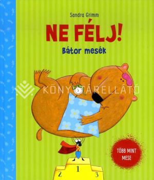 Kép: Ne félj! - Bátor mesék