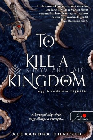 Kép: To Kill a Kingdom - Egy birodalom végzete