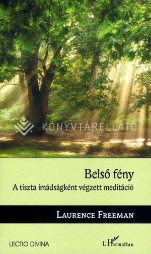 Kép: Belső fény - A tiszta imádságként végzett meditáció