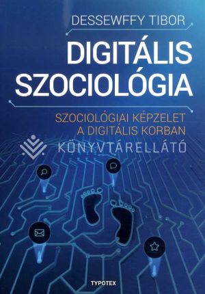 Kép: Digitális szociológia - Szociológiai képzelet a digitális korban