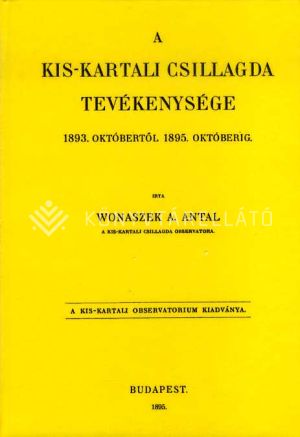 Kép: A Kis-Kartali csillagda tevékenysége, 1893. októbertől-1895. októberig