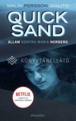 Kép: Quicksand Állam kontra Maria Norberg
