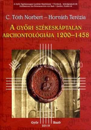 Kép: A győri székeskáptalan archontológiája 1200-1458
