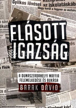 Kép: Elásott igazság - A dunaszerdahelyi maffia felemelkedése és bukása