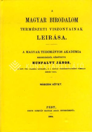Kép: A magyar birodalom természeti viszonyainak leírása. 2. kötet