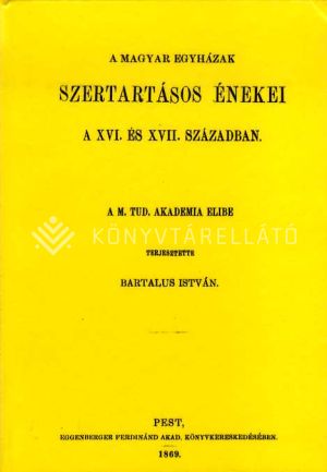 Kép: A magyar egyházak szertartásos énekei a XVI. és XVII. században