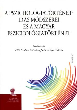 Kép: A pszichológiatörténet-írás módszerei és a magyar pszichológiatörténet