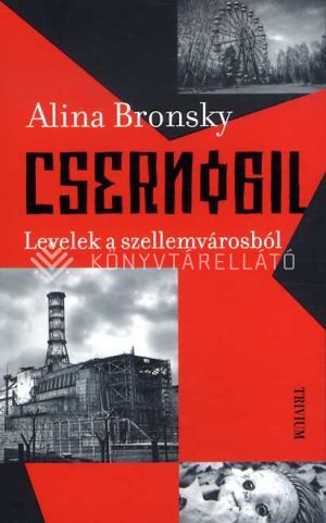 Kép: Csernobil - Levelek a szellemvárosból