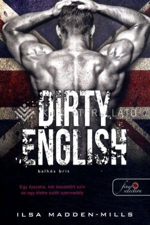 Kép: Dirty English – Balhés Brit (Azok a csodálatos angolok 1.)