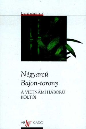 Kép: Négyarcú Bajon-torony (A vietnámi háború költői)