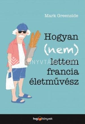 Kép: Hogyan (nem) lettem francia életművész