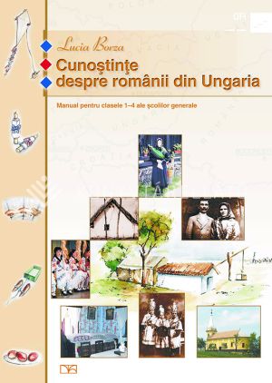 Kép: Cunostinte despre românii din Ungaria, manual pentru clasele 1-4 ale ?colilor generale