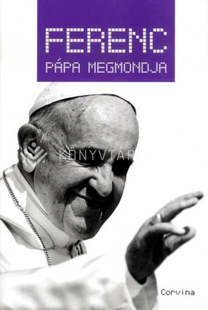Kép: Ferenc pápa megmondja