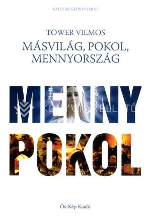 Kép: Másvilág, pokol, mennyország - Menny és pokol