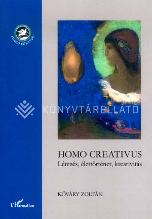 Kép: Homo Creativus – Létezés, élettörténet, kreativitás