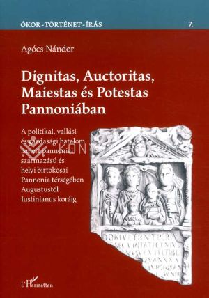 Kép: Dignitas, Auctoritas, Maiestas és Potestas Pannoniában