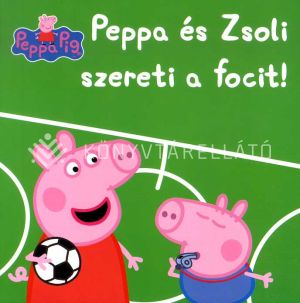 Kép: Peppa malac - Peppa és Zsoli szereti a focit!