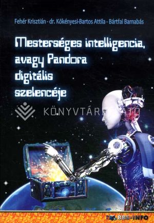 Kép: Mesterséges intelligencia avagy Pandora digitális szelencéje