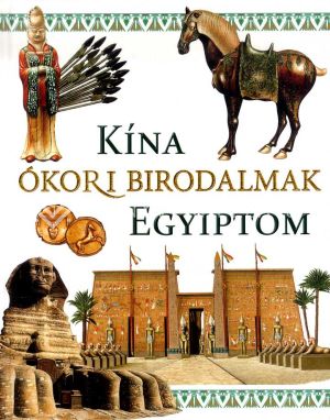 Kép: Ókori birodalmak - Kina és Egyiptom