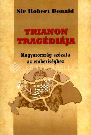 Kép: TRIANON TRAGÉDIÁJA - Magyarország szózata az emberiséghez