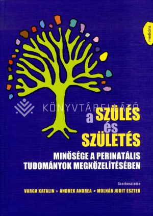 Kép: A szülés és születés minősége a perinatális tudományok megközelítésében