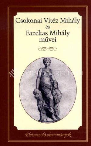 Kép: Csokonai Vitéz Mihály -  Fazekas Mihály művei
