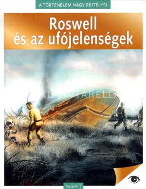 Kép: A történelem nagy rejtélyei - Roswell és az ufójelenségek