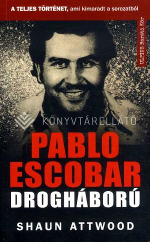 Kép: Pablo Escobar drogháború - A teljes történet, ami kimaradt a NETFLIX-en