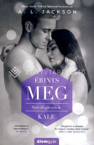 Kép: Érints meg - Szívdöglesztők - KALE