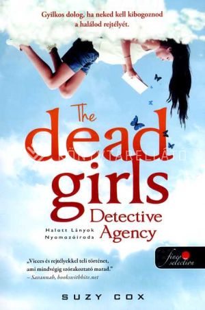 Kép: The Dead Girls Detective Agency - Halott Lányok Nyomozóiroda (Holt lányok nyomozóirodája 1.)