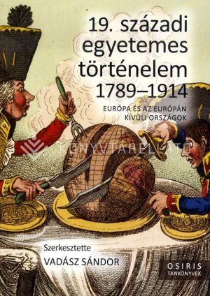 Kép: 19. századi egyetemes történelem 1789-1914 - Európa és az Európán kívüli országok