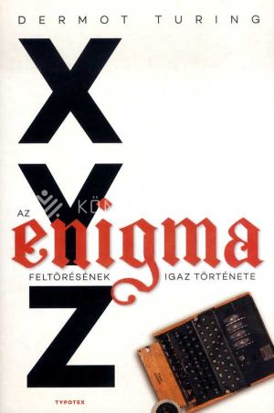 Kép: X, Y, Z - Az Enigma feltörésének igaz története