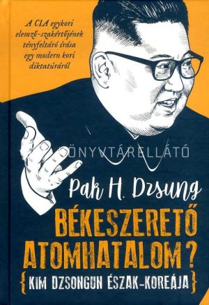 Kép: Békeszerető atomhatalom? - Kim Dzsongun Észak-Koreája