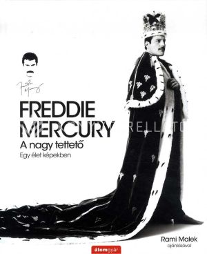 Kép: FREDDIE MERCURY - A nagy tettető