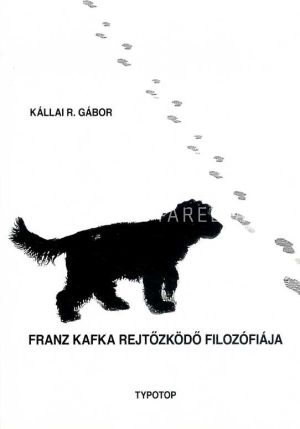 Kép: Franz Kafka rejtőzködő filozófiája
