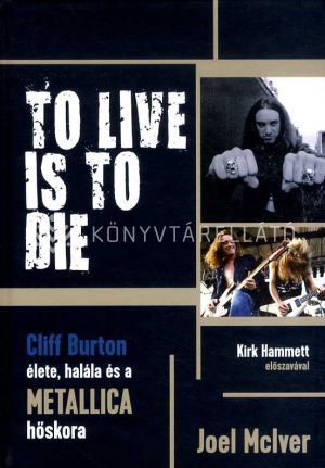 Kép: To live is to die - Cliff Burton élete, halála és a Metallica hőskora