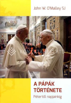 Kép: A pápák története - Pétertől napjainkig