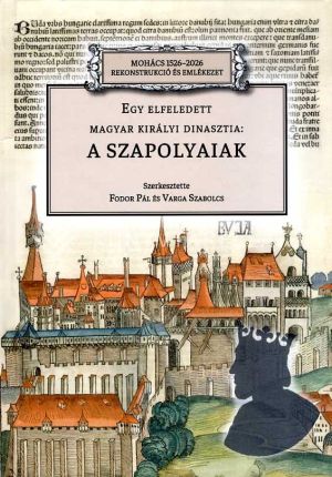 Kép: Egy elfeledett magyar királyi dinasztia: a Szapolyaiak