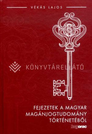 Kép: Fejezetek a magyar magánjogtudomány történetéből