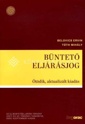 Kép: Büntető eljárásjog - Az új büntetőeljárási törvény (2017. évi XC. törvény) tankönyve