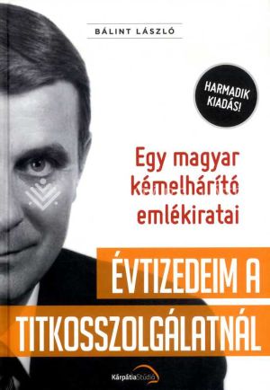 Kép: Évtizedeim a titkosszolgálatnál