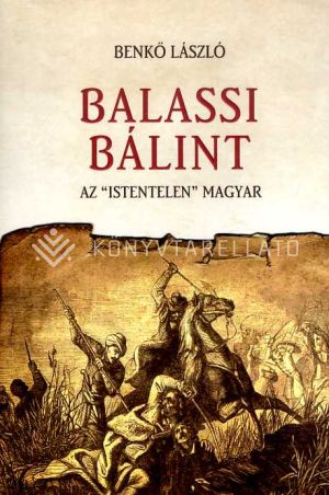 Kép: Balassi Bálint - Az "istentelen" magyar