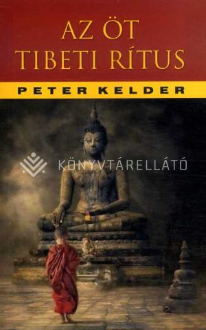 Kép: Az öt tibeti rítus - A Fiatalság forrásának ősi titkai