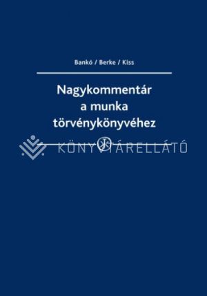 Kép: Nagykommentár a munka törvénykönyvéhez (2019)